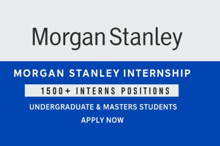 Morgan Stanley Paid Internship Program in for Americas, Europe, the Middle East, Africa, Japan, Asia 2025-26