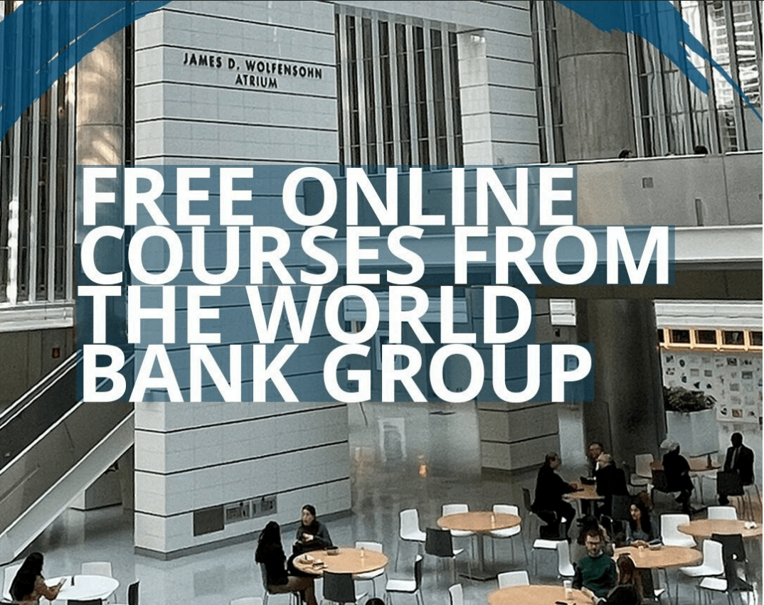 Free Online Courses from the World Bank Group(Open to all and certificates available)