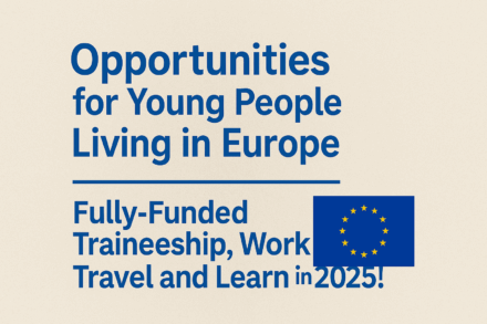 Fully Funded 2025 Opportunities for Youth in Europe: Scholarships, Volunteer, Traineeships, Jobs & Study Abroad