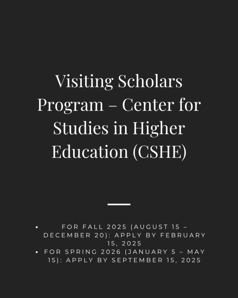 Visiting Scholars Program, Center for Studies in Higher Education (CSHE) – UC Berkeley