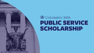 Columbia University SIPA Call for Application: Public Service Scholarship for Fall 2026 Applicants