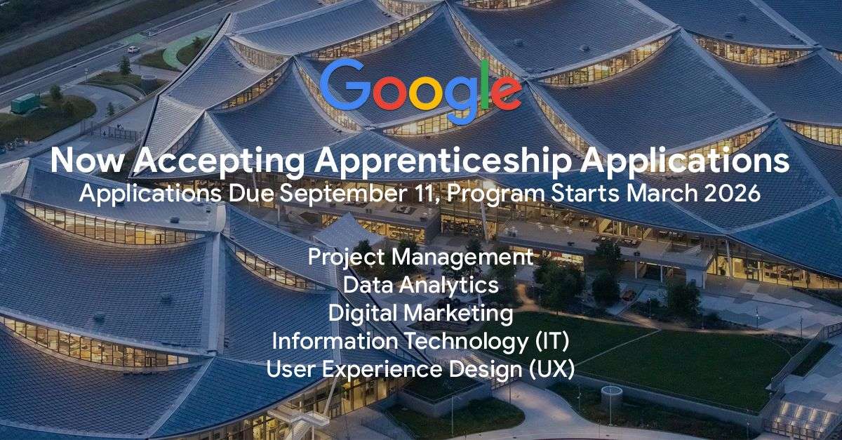 Google Apprenticeships: Applications Now Open in the United States and Worldwide (March 2026 Start)
