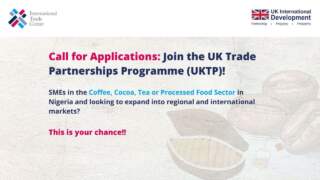 Call for Applications: Nigerian SMEs Invited to Join the United Kingdom Trade Partnerships Programme (UKTP)