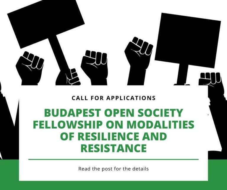 Call for Applications – Budapest Open Society Fellowship 2026/27: Modalities of Resilience and Resistance