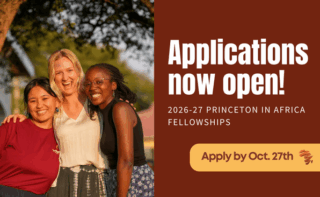 Princeton in Africa Fellowship 2026–2027 Applications Now Open (Fully Funded)