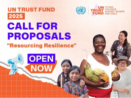 UN Trust Fund to End Violence Against Women & Girls (UN Trust Fund): 2025 “Resourcing Resilience” Grants — Call for Proposals
