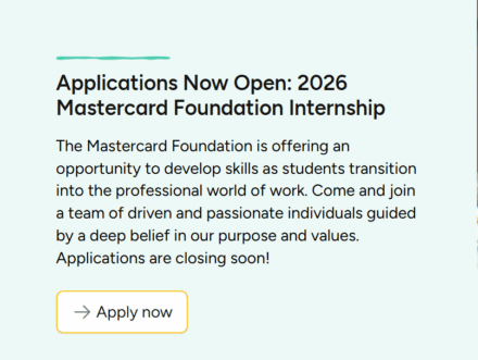 Mastercard Foundation 2026 Internship Program – Paid Opportunities for Young Professionals in Africa