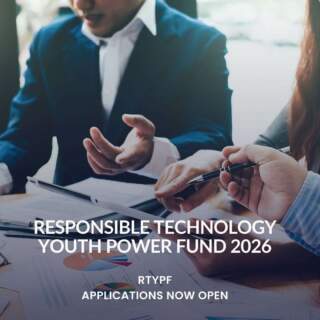 Responsible Technology Youth Power Fund 2026: Applications Now Open for Youth and Intergenerationally Led Organizations