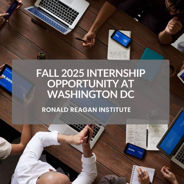 Fall 2025 Ronald Reagan Institute Internship Opportunity – Washington, DC