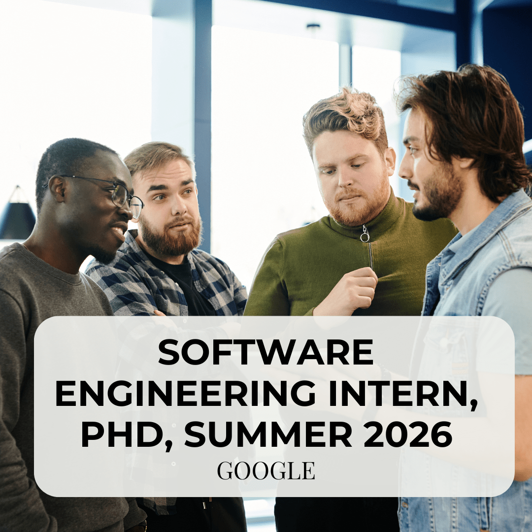 Google Opens Applications for Software Engineering PhD Internship Program – Summer 2026