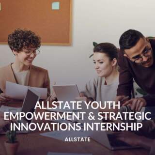Allstate Youth Empowerment & Strategic Innovations Internship – Apply Now