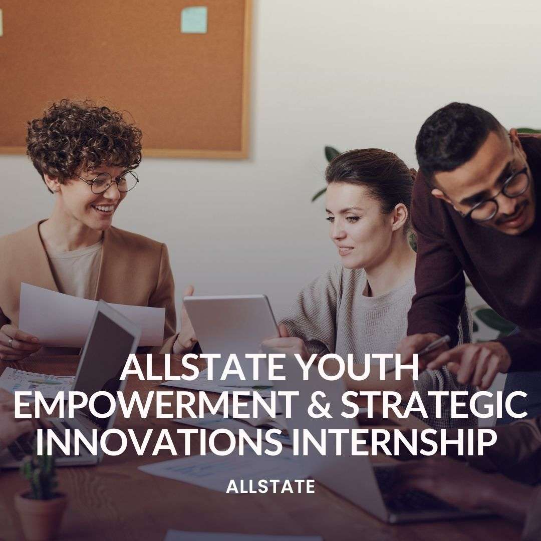 Allstate Youth Empowerment & Strategic Innovations Internship – Apply Now