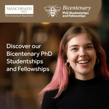 University of Manchester Bicentenary PhD Studentships and Fellowships 2025–2027
