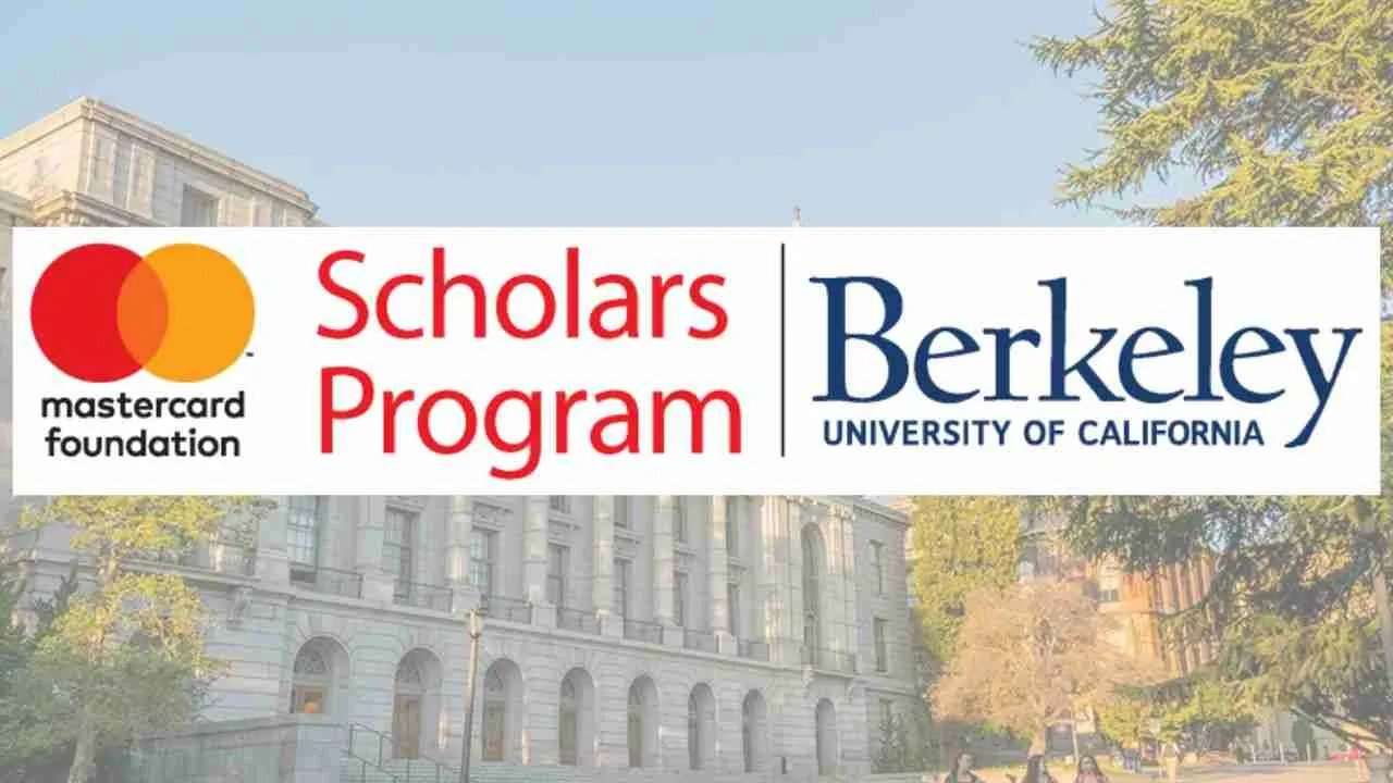  University of California, Berkeley Mastercard Foundation Scholars Program for Young Africans(Fully Funded Scholarships to Study in USA)