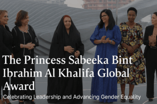 The Princess Sabeeka Bint Ibrahim Al Khalifa Global Award for Women’s Empowerment: Celebrating Leadership and Advancing Gender Equality