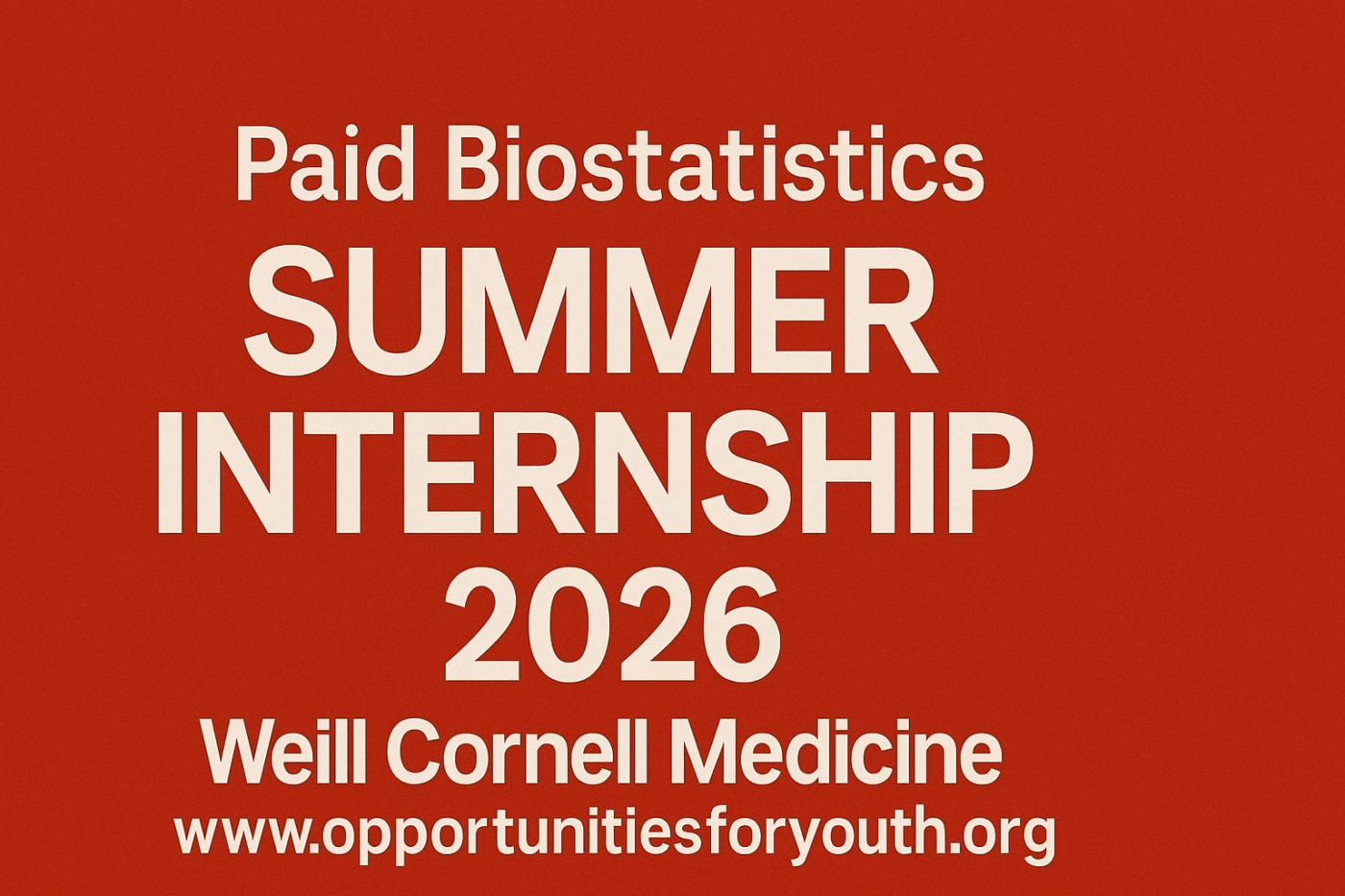 Paid Biostatistics Summer Internship 2026 | Weill Cornell Medicine