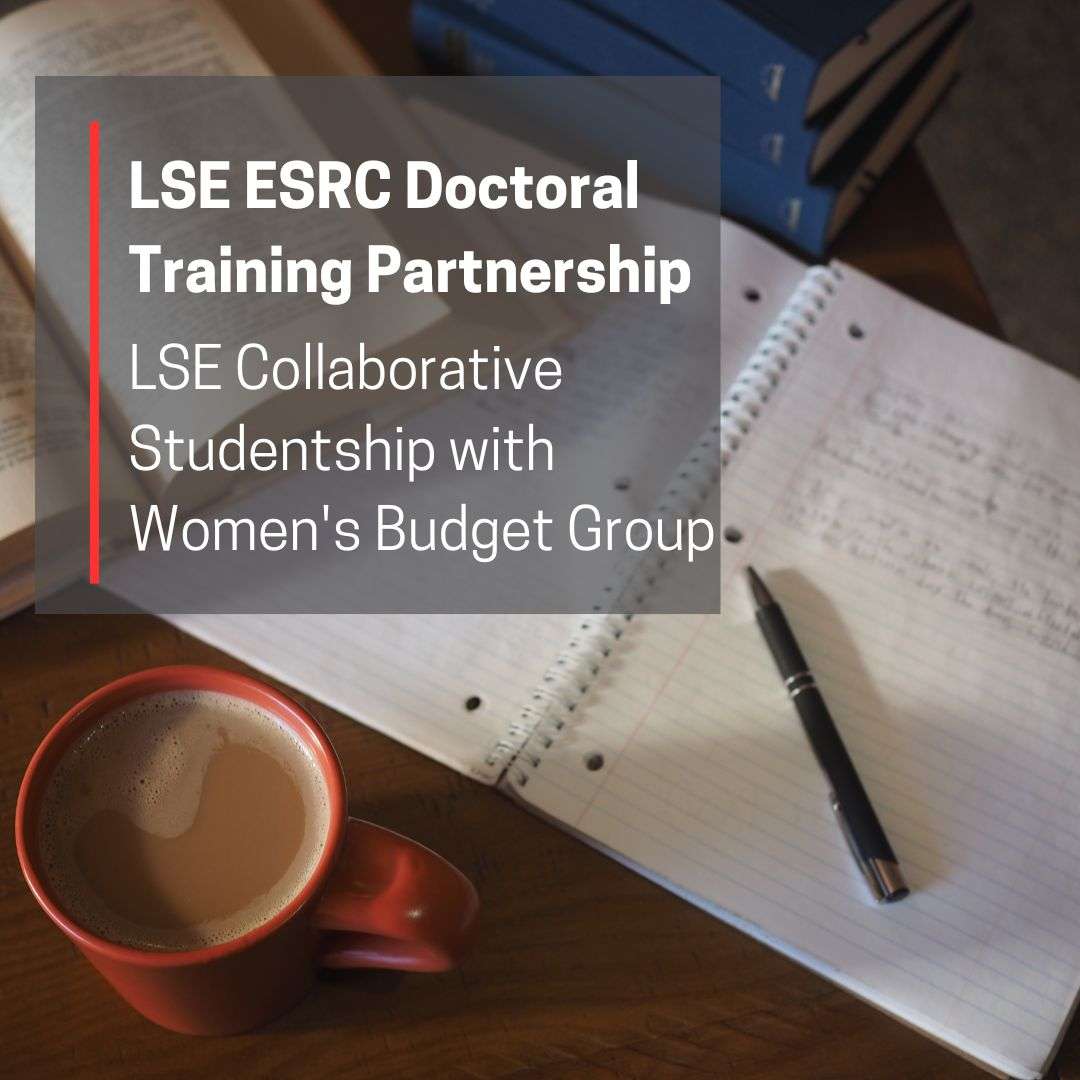 Apply Now: 2026 Collaborative Studentship with LSE and the Women’s Budget Group
