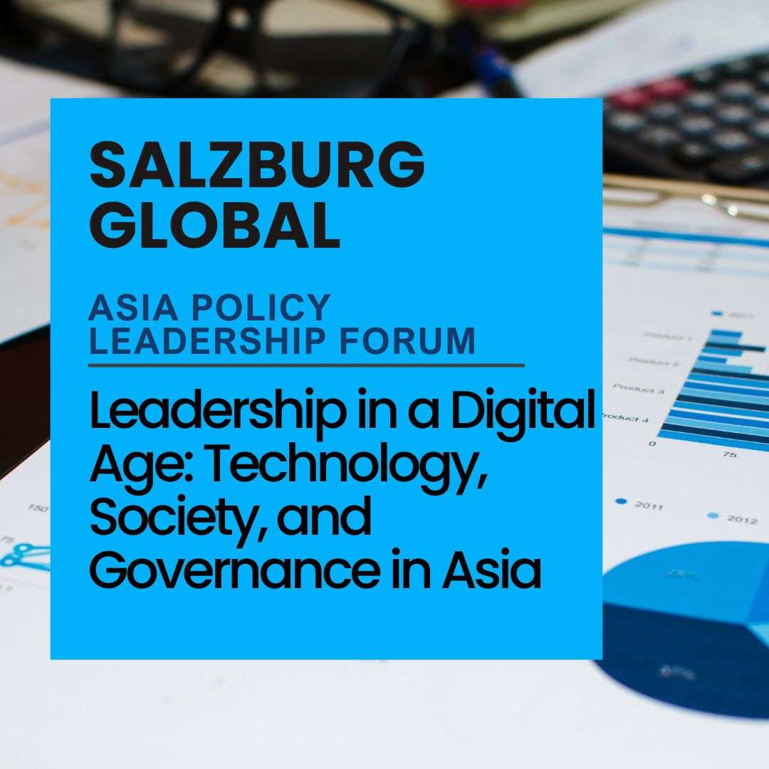 Apply Now:  Asia Policy Leadership Forum 2026 – Shape Digital Governance in Asia