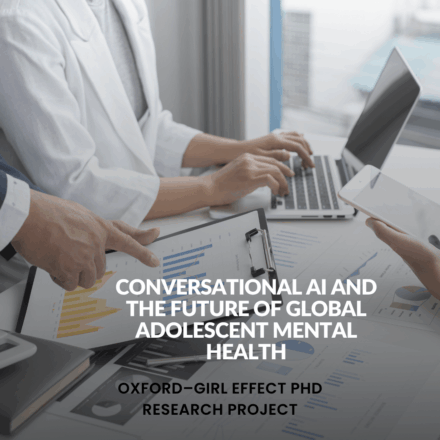 Conversational AI and the Future of Global Adolescent Mental Health: A Doctoral Research Collaboration Between Oxford and Girl Effect