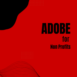 Maximize Your Impact with Adobe for Nonprofits