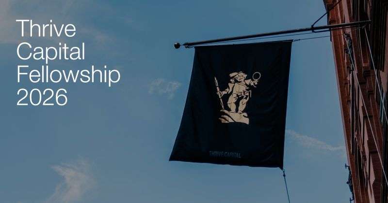 Thrive Capital Summer Fellowship 2026