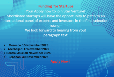 Funding Opportunity: EBRD Star Venture Programme 2025 – Empowering Tech Startups Across Morocco, Azerbaijan, and Central Asia