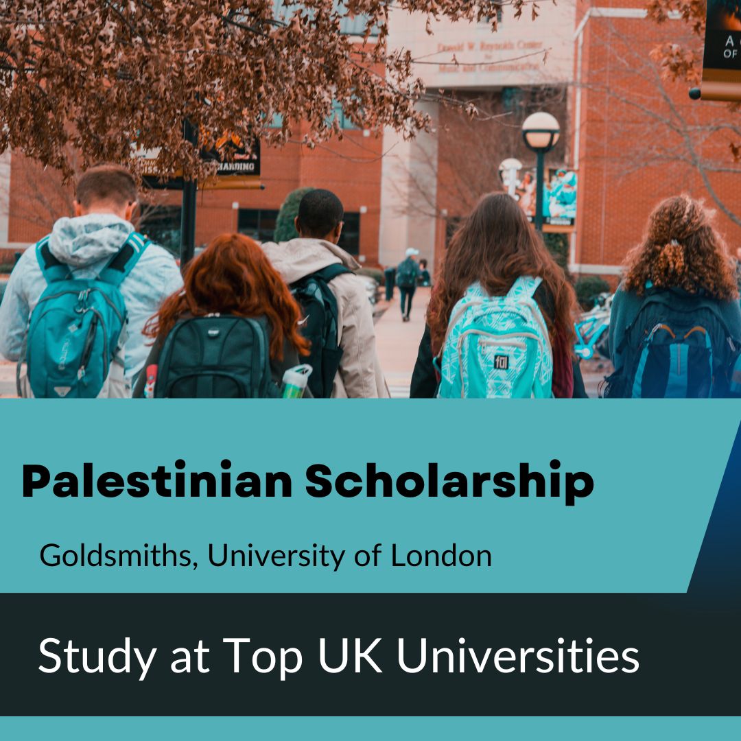 Palestinian Scholarship at Goldsmiths University of London – Full Tuition, £19,550 Allowance, and Return Airfare