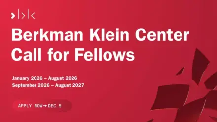 Berkman Klein Center Fellowship 2026: Apply Now for Harvard’s Leading AI and Internet Governance Program